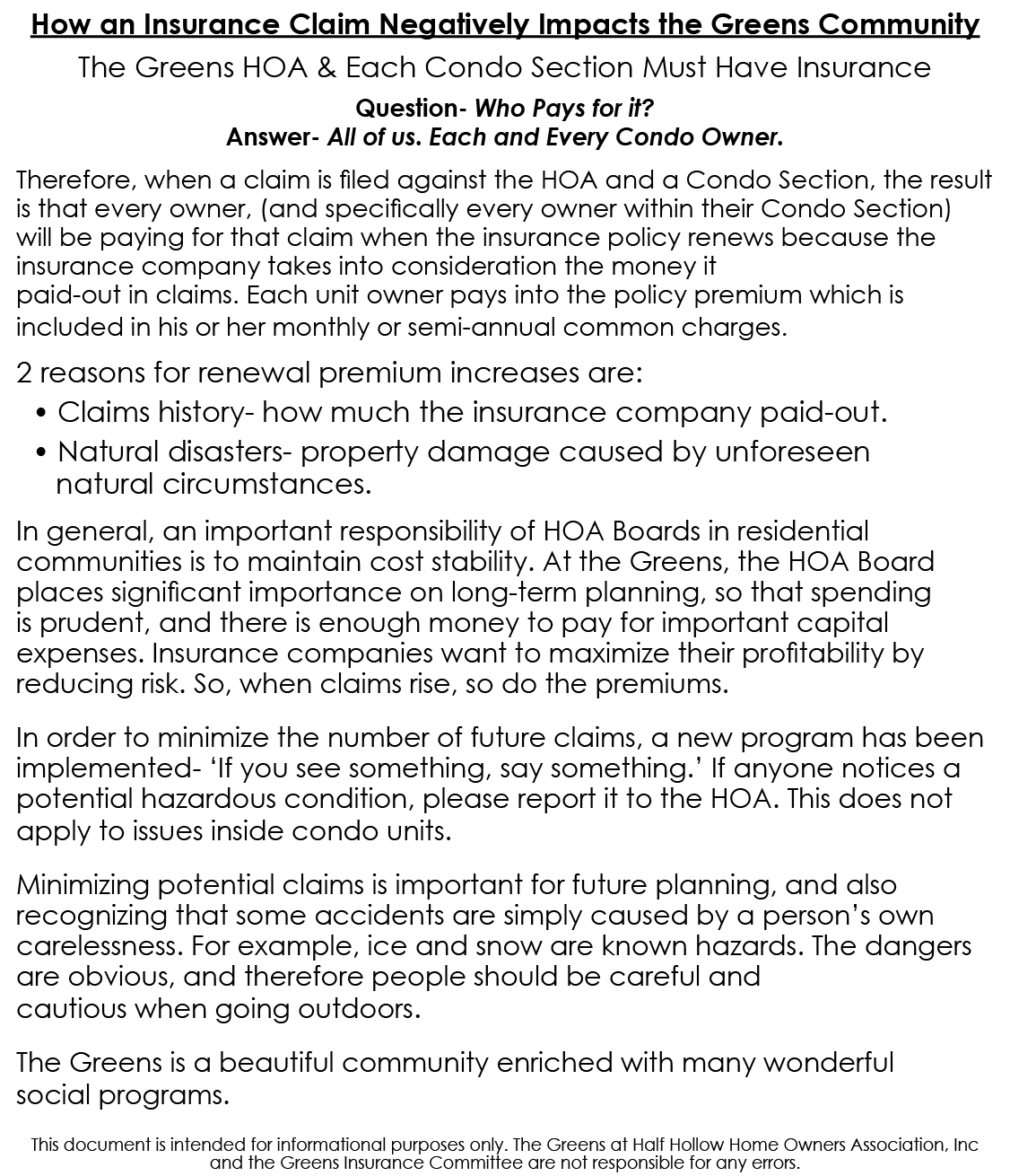 How an Insurance Claim Negatively Impacts the Greens Community The Greens HOA & Each Condo Section Must Have Insuranc...